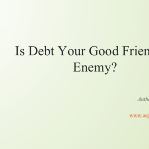 Is Debt Your Friend PPT Course